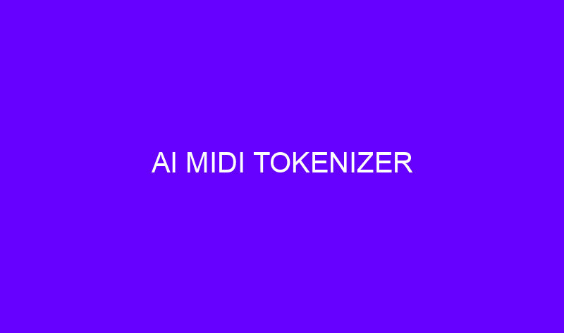 ai midi tokenizer 19486 800x473 - AI MIDI Tokenizer