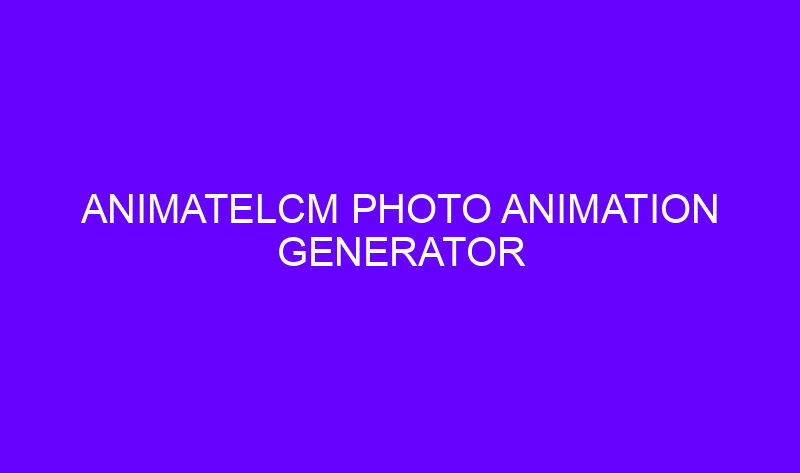 animatelcm photo animation generator 19394 800x473 - AnimateLCM Photo Animation Generator