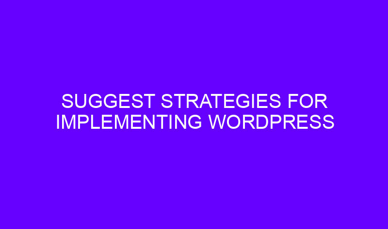 suggest strategies for implementing wordpress site security measures 20462 1 800x473 - Suggest strategies for implementing Wordpress site security measures